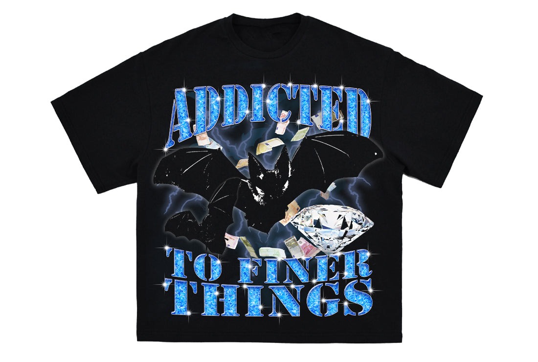 ADDICTED TO FINER THINGS - AddictsOnly